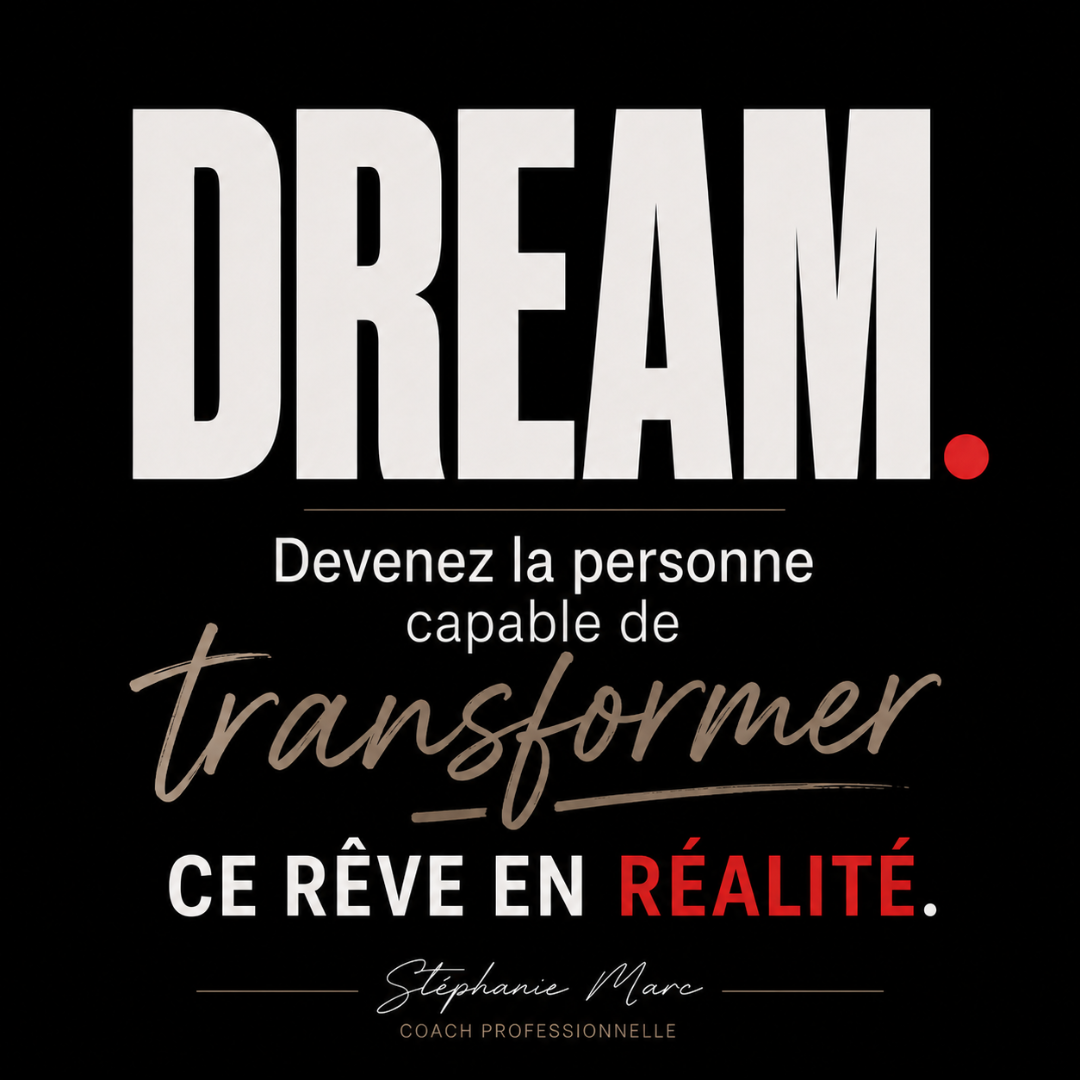 Dream : devenez la personne capable de transformer ce rêve en réalité, Stéphanie Marc