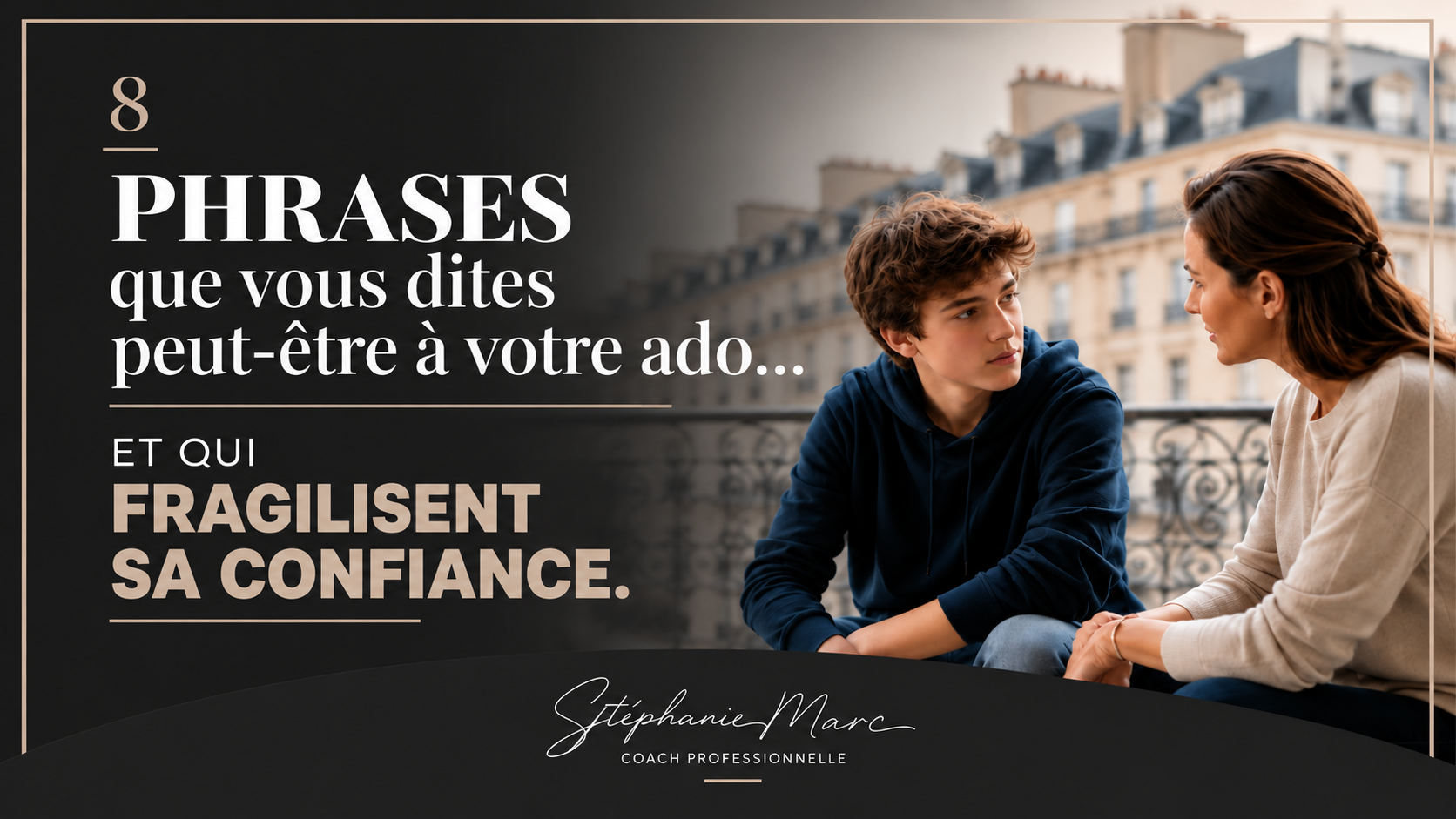 8 phrases que vous dites peut-être à votre ado… et qui fragilisent sa confiance.