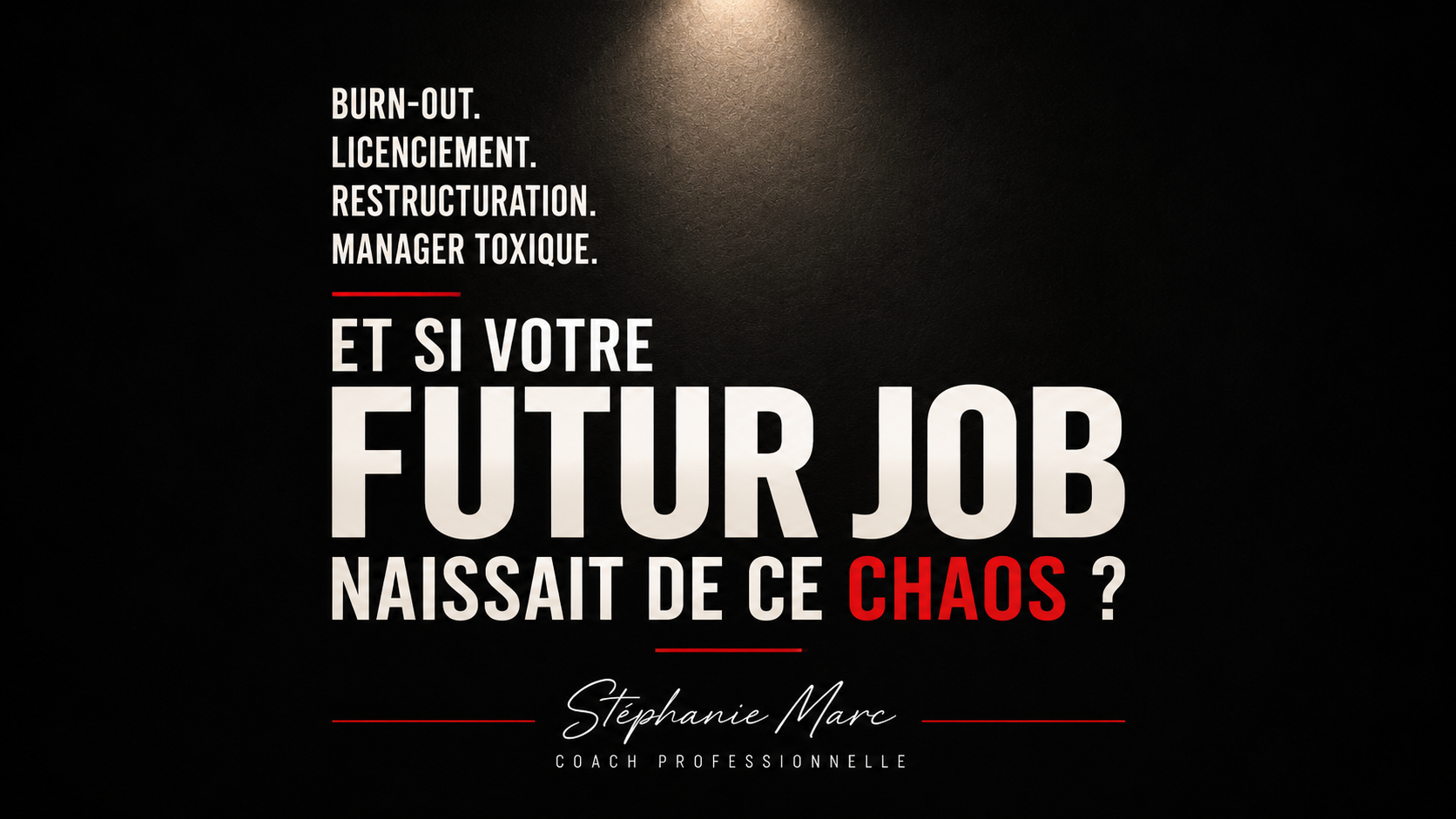 Burn-out. Licenciement. Restructuration. Manager toxique. Et si votre futur job naissait de ce chaos ?